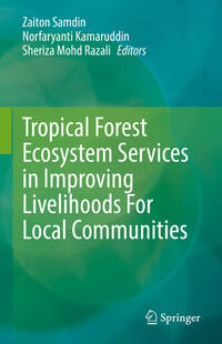 Vorderes Coverbild Tropical Forest Ecosystem Services in Improving Livelihoods For Local Communities