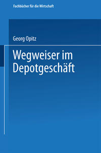 Vorderes Coverbild Wegweiser im Depotgeschäft