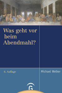 Vorderes Coverbild Was geht vor beim Abendmahl?