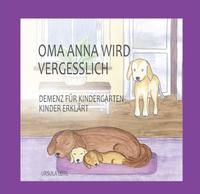 Vorderes Coverbild Oma Anna wird vergesslich
