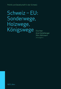 Vorderes Coverbild Schweiz – EU: Sonderwege, Holzwege, Königswege