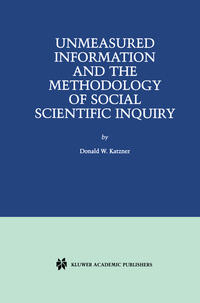 Vorderes Coverbild Unmeasured Information and the Methodology of Social Scientific Inquiry