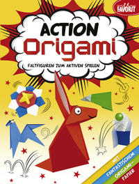 Vorderes Coverbild Action Origami - Faltfiguren zum aktiven Spielen