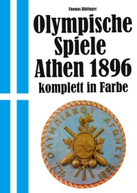 Vorderes Coverbild Olympische Spiele 1896 Athen - komplett in Farbe