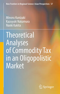 Vorderes Coverbild Theoretical Analyses of Commodity Tax in an Oligopolistic Market