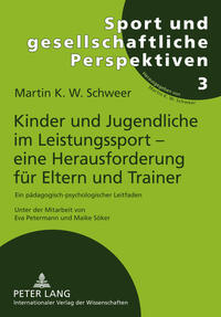 Vorderes Coverbild Kinder und Jugendliche im Leistungssport – eine Herausforderung für Eltern und Trainer