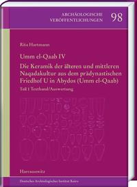 Vorderes Coverbild Umm el-Qaab IV. Die Keramik der älteren und mittleren Naqadakultur aus dem prädynastischen Friedhof U in Abydos (Umm el-Qaab)