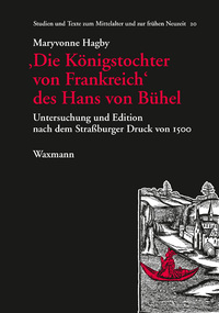 Vorderes Coverbild ‚Die Königstochter von Frankreich‘ des Hans von Bühel