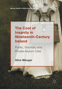 Vorderes Coverbild The Cost of Insanity in Nineteenth-Century Ireland