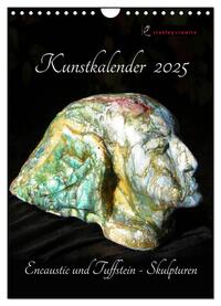 Vorderes Coverbild Kunstkalender 2025 - Encaustic und Tuffstein - Skulpturen (Wandkalender 2025 DIN A4 hoch), CALVENDO Monatskalender