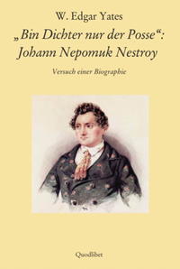 Vorderes Coverbild "Bin Dichter nur der Posse": Johann Nepomuk Nestroy