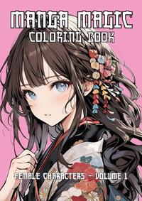 Vorderes Coverbild MAGIC MANGA Coloring Book - 50 unique coloring pages