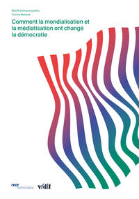 Vorderes Coverbild Comment la mondialisation et la médiatisation ont changé la démocratie