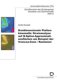 Vorderes Coverbild Dreidimensionale Plattenkinematik: Strainanalyse auf B-Spline-Approximationsflächen am Beispiel der Vrancea-Zone, Rumänien