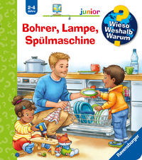 Vorderes Coverbild Wieso? Weshalb? Warum? junior, Band 76 - Bohrer, Lampe, Spülmaschine