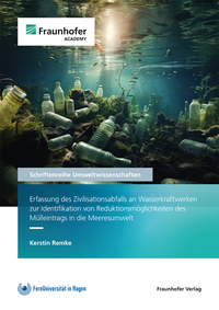 Vorderes Coverbild Erfassung des Zivilisationsabfalls an Wasserkraftwerken zur Identifikation von Reduktionsmöglichkeiten des Mülleintrags in die Meeresumwelt