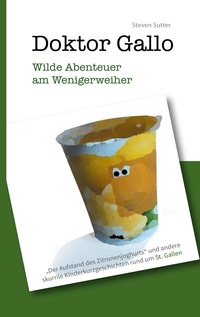 Vorderes Coverbild Doktor Gallo - Wilde Abenteuer am Wenigerweiher