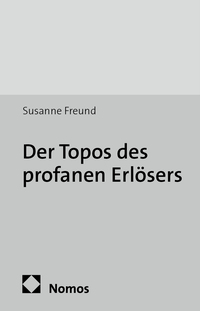Vorderes Coverbild Der Topos des profanen Erlösers