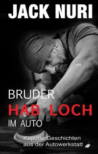 Vorderes Coverbild Bruder, hab Loch – im Auto