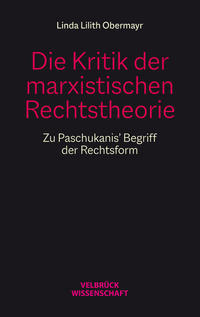 Vorderes Coverbild Die Kritik der marxistischen Rechtstheorie