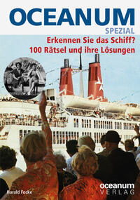 Vorderes Coverbild OCEANUM SPEZIAL Erkennen Sie das Schiff? 100 Rätsel und ihre Lösungen