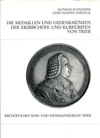 Vorderes Coverbild Die Medaillen und Gedenkmünzen der Erzbischöfe und Kurfürsten von Trier