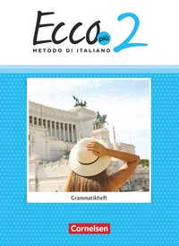 Vorderes Coverbild Ecco - Italienisch für Gymnasien - Italienisch als 3. Fremdsprache - Ecco Più - Ausgabe 2020 - Band 2
