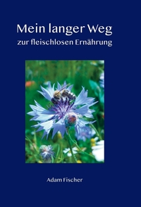 Vorderes Coverbild Mein langer Weg zur fleischlosen Ernährung