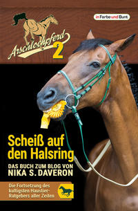 Vorderes Coverbild Arschlochpferd 2 - Scheiß auf den Halsring