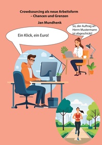 Vorderes Coverbild Crowdsourcing als neue Arbeitsform - Chancen und Grenzen