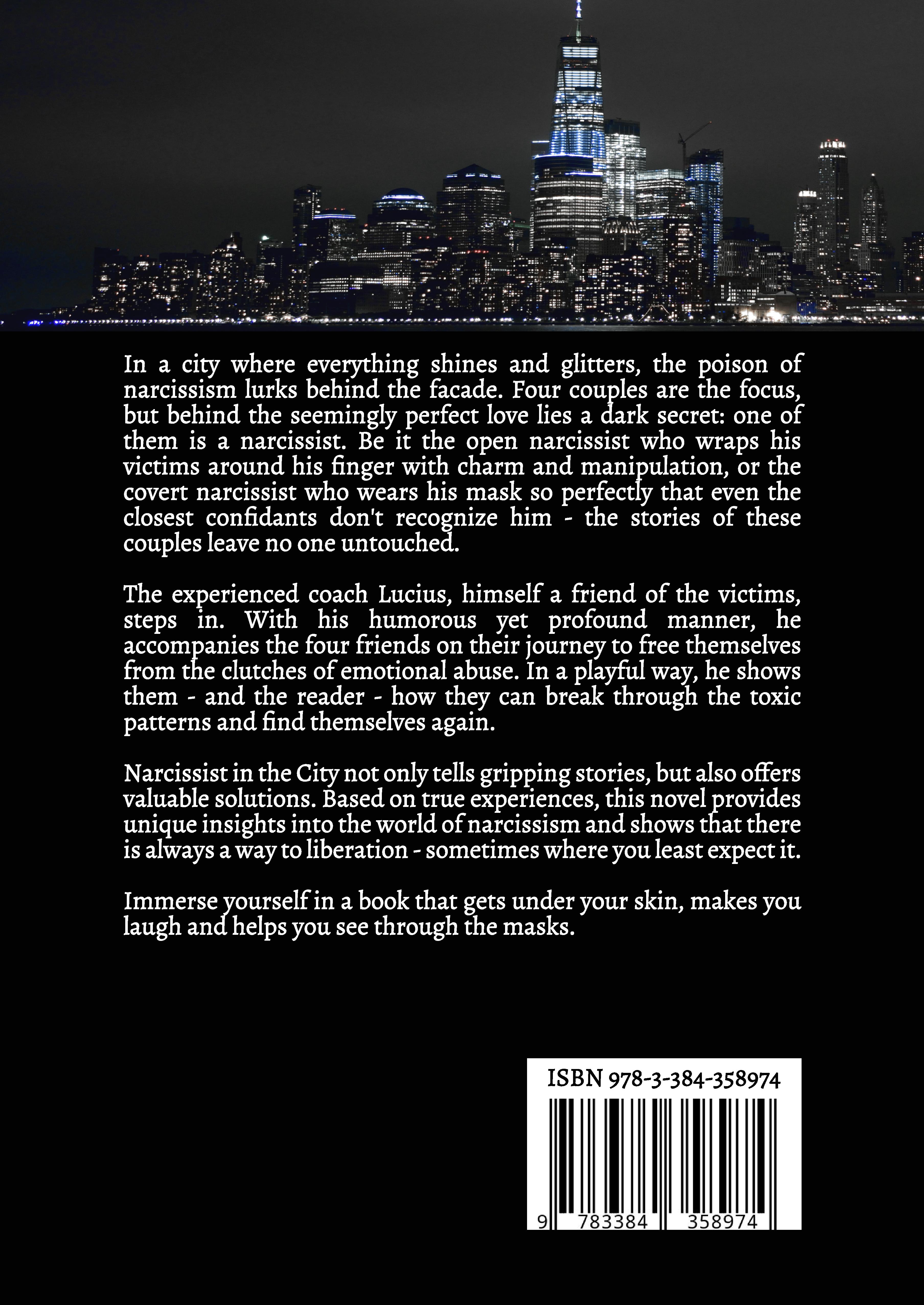 Rückseitencover Narcissist in the City - A non-fiction novel about narcissism and toxic relationships, based on true events with practical solutions to free yourself from narcissistic abuse.