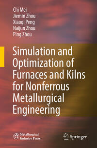 Vorderes Coverbild Simulation and Optimization of Furnaces and Kilns for Nonferrous Metallurgical Engineering