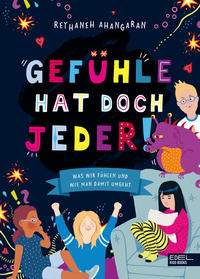 Vorderes Coverbild Gefühle hat doch jeder! Was wir fühlen und wie man damit umgeht