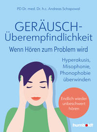 Vorderes Coverbild Geräuschüberempfindlichkeit. Wenn Hören zum Problem wird