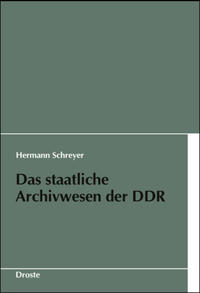 Vorderes Coverbild Das staatliche Archivwesen der DDR