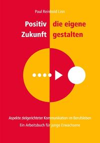 Vorderes Coverbild Positiv die eigene Zukunft gestalten