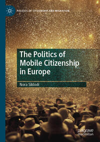 Vorderes Coverbild The Politics of Mobile Citizenship in Europe