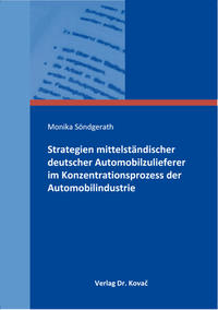 Vorderes Coverbild Strategien mittelständischer deutscher Automobilzulieferer im Konzentrationsprozess der Automobilindustrie