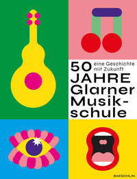Vorderes Coverbild 50 Jahre Glarner Musikschule
