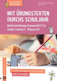 Vorderes Coverbild Mit Übungstexten durchs Schuljahr – Rechtschreibung, Grammatik & Co. sicher trainiert – Klasse 2/3