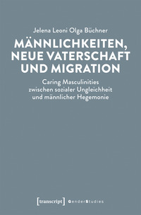 Vorderes Coverbild Männlichkeiten, neue Vaterschaft und Migration