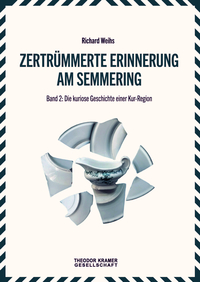 Vorderes Coverbild Zertrümmerte Erinnerung am Semmering. Band 2.