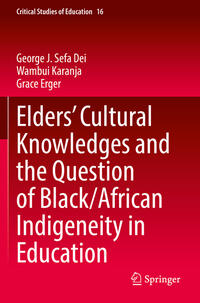 Vorderes Coverbild Elders’ Cultural Knowledges and the Question of Black/ African Indigeneity in Education