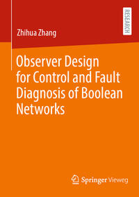 Vorderes Coverbild Observer Design for Control and Fault Diagnosis of Boolean Networks