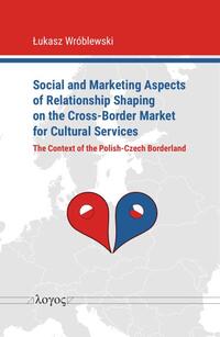 Vorderes Coverbild Social and Marketing Aspects of Relationship Shaping on the Cross-Border Market for Cultural Services