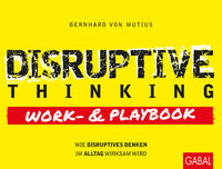Vorderes Coverbild Disruptive Thinking Work- und Playbook