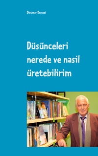 Vorderes Coverbild Düsünceleri nerede ve nasil üretebilirim