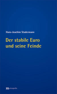 Vorderes Coverbild Der stabile Euro und seine Feinde