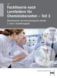 Vorderes Coverbild Fachtheorie nach Lernfeldern für Chemielaboranten Teil 3