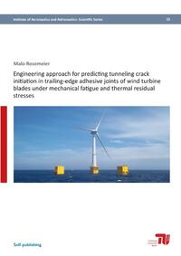 Vorderes Coverbild Institute of Aeronautics and Astronautics: Scientific Series / Engineering approach for predicting tunneling crack initiation in trailing-edge adhesive joints of wind turbine blades under mechanical fatigue and thermal residual stresses
